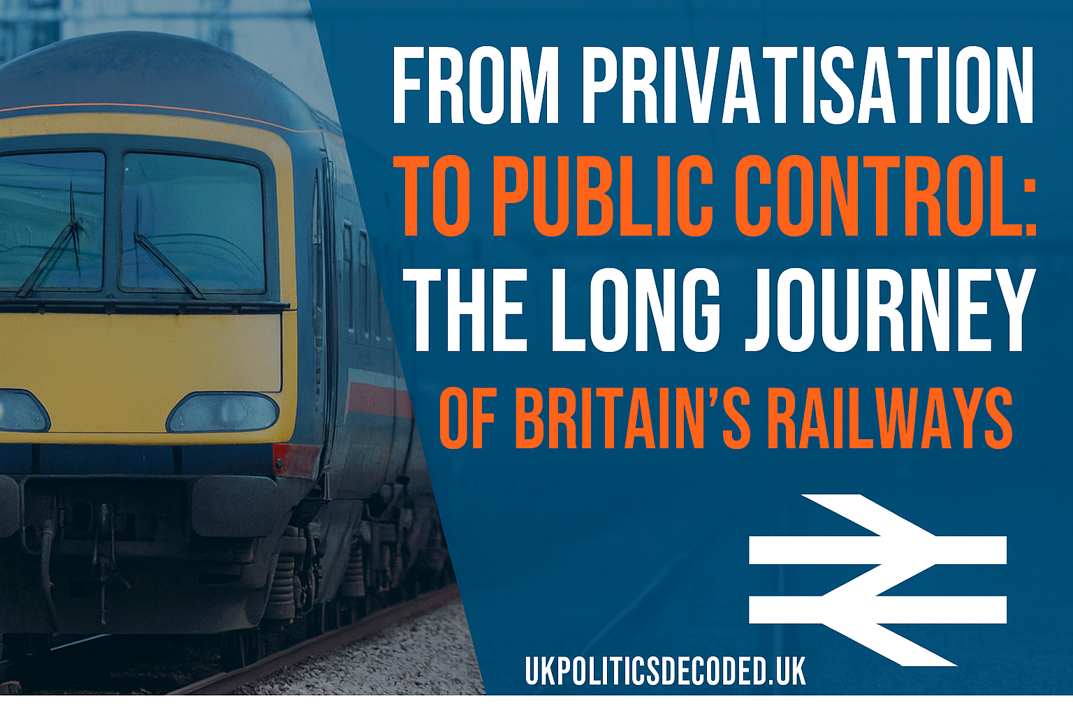 Britain's railways journey from privatisation to public control - policy analysis
