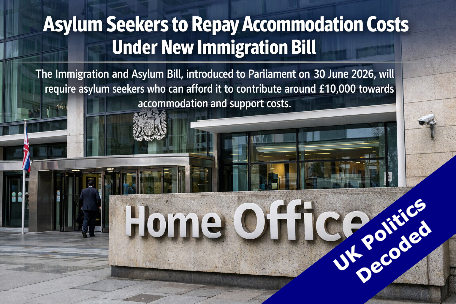 A Home Office building representing the Immigration and Asylum Bill 2026 asylum accommodation cost recovery scheme