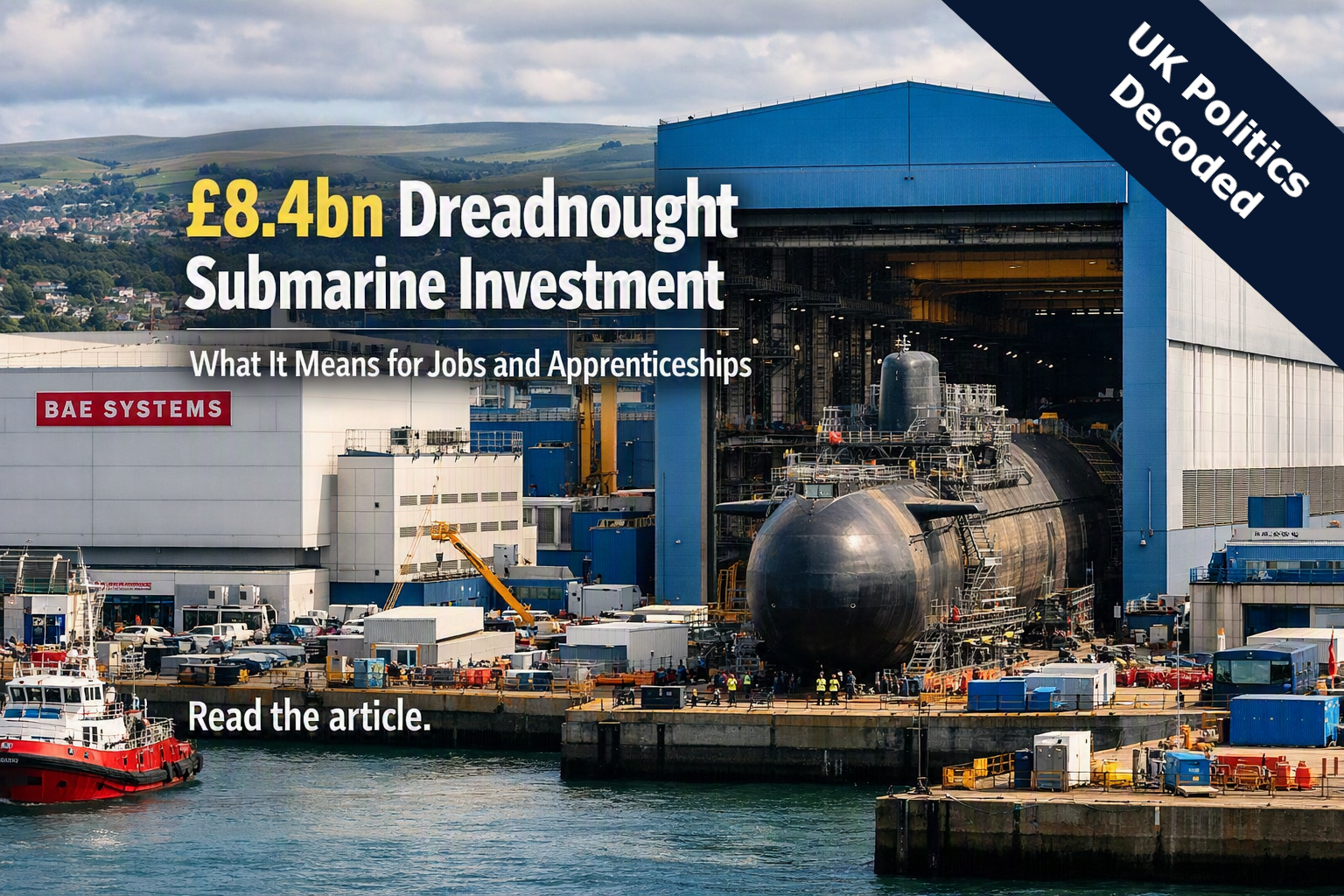 BAE Systems shipyard in Barrow in Furness, where Dreadnought Class nuclear submarines are built for the Royal Navy