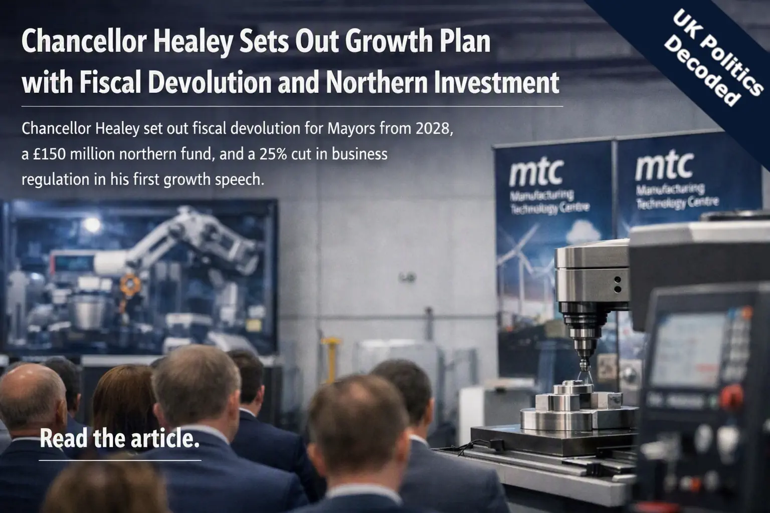 Chancellor John Healey speaking at the Manufacturing Technology Centre in the West Midlands on 7 September 2026, setting out the government's growth agenda