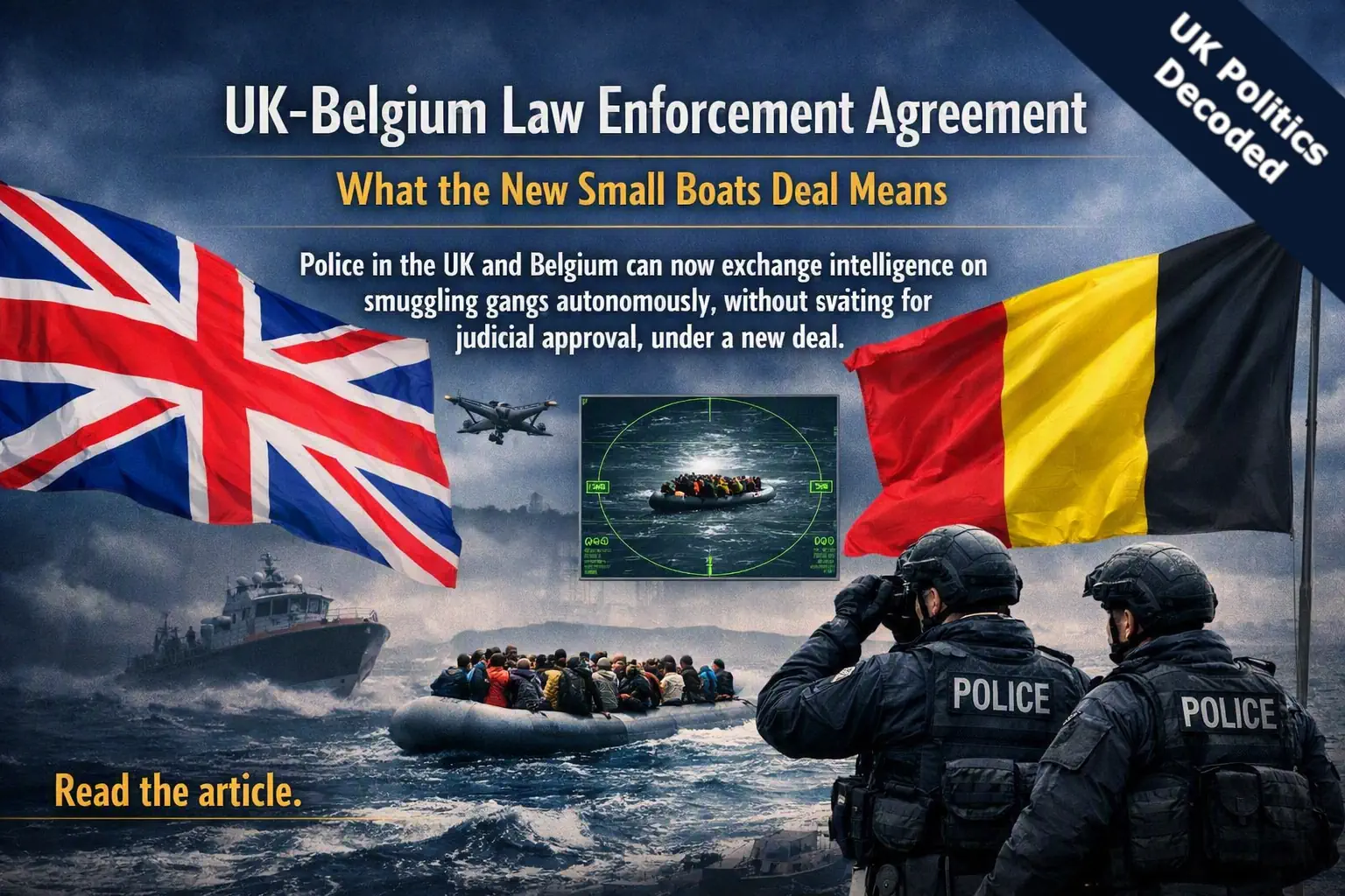 UK and Belgian flags alongside police intelligence imagery, representing the new UK-Belgium Law Enforcement Cooperation Agreement targeting small boat smuggling gangs signed in September 2026
