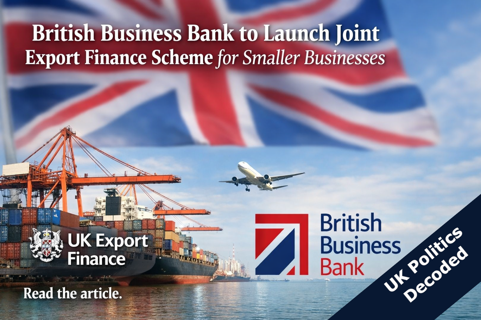 UK Export Finance and British Business Bank logos representing the new joint SME export finance scheme announced July 2026